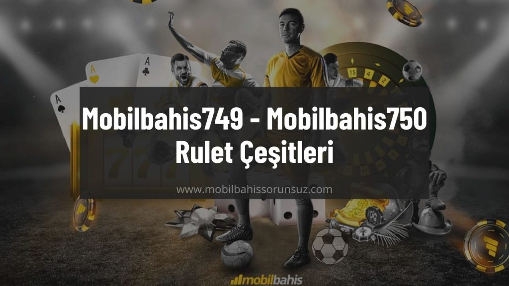 Mobilbahis749 - Mobilbahis750
