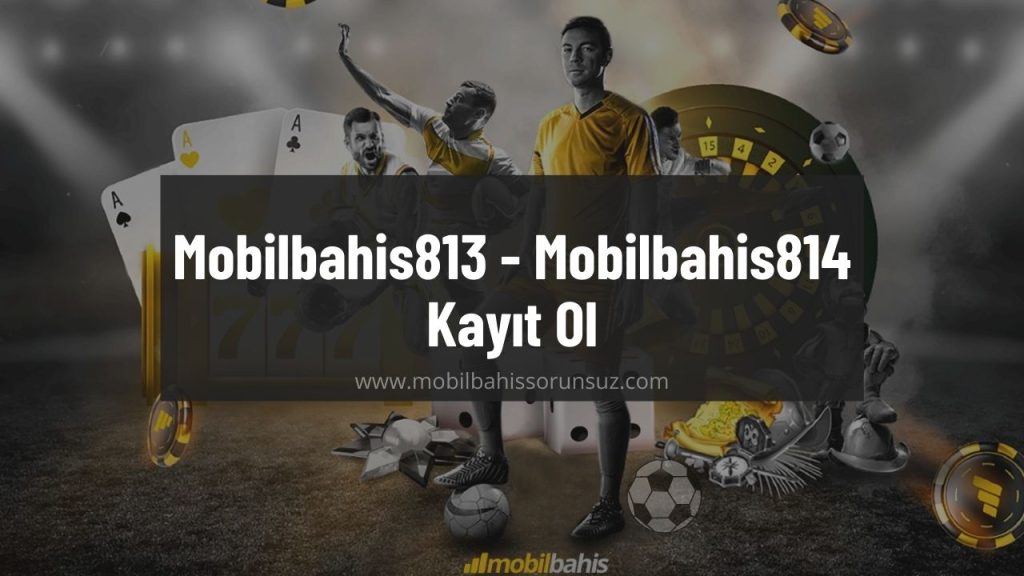 Mobilbahis813 - Mobilbahis814