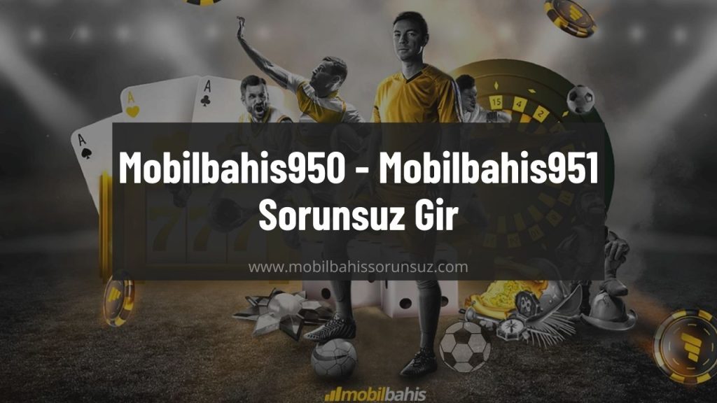 Mobilbahis950 - Mobilbahis951