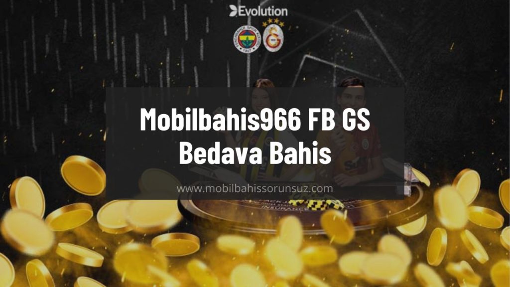 Mobilbahis966 FB GS